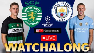 Sporting CP🟢 vs Man City🔵 🚨Live Watchalong  Amorim vs Pep  Gyökeres vs Haaland  UCL nights [upl. by Matuag931]