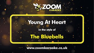 The Bluebells  Young At Heart  Karaoke Version from Zoom Karaoke [upl. by Naimaj780]