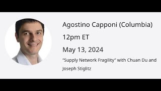 Agostino Capponi Columbia “Supply Network Fragility” [upl. by Yesrej]