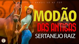 MODÃO DAS ANTIGAS  AS MELHORES  SERTANEJO RAIZ  MODA DE VIOLA [upl. by Nevah]