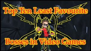 Top 10 Least Favourite Bosses in Video Games [upl. by Eirrod713]