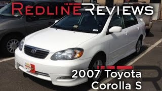 2007 Toyota Corolla S Review Walkaround Start Up Test Drive [upl. by Ortrude189]