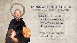 Padre que de los niños  Himno a San José de Calasanz [upl. by Ocirederf]