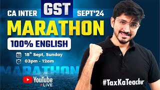 Inter CA GST Last Day Marathon Sept 24  english  CA Karan Sheth taxkateacher [upl. by Dee Dee]