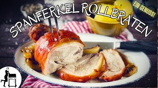 Spanferkelrollbraten  der feine Rollbraten  Die Frau am Grill [upl. by Naeerb966]