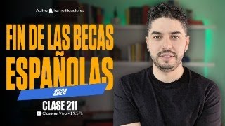 El fin de las becas españolas 2024  ¿Qué pasará ahora [upl. by Stephenson]