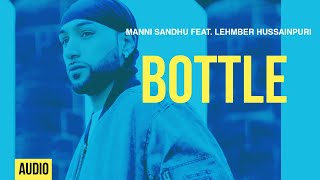 Manni Sandhu  Bottle feat Lehmber Hussainpuri [upl. by Kaenel139]