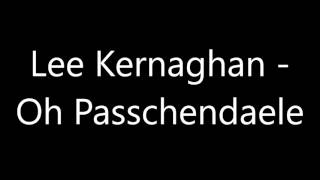 Lee Kernaghan  Oh Passchendaele [upl. by Nahpos537]