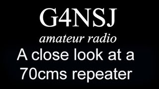 G4NSJ  A close look at a 70cms amateur radio repeater GB3RL [upl. by Chandless]