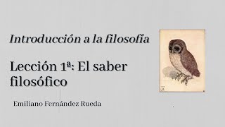 Introducción a la filosofía 1ª El saber filosófico [upl. by Lucey]