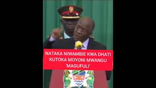 NATAKA NIWAMBIE KWA DHATI KUTOKA MOYONI MWANGU MAGUFULI [upl. by Sari317]