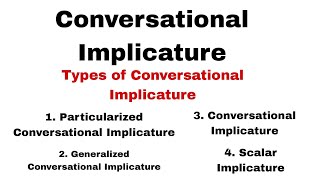 Conversational Implicature Conversational Implicature in PragmaticsDiscourse Studies Four Types [upl. by Padraic]