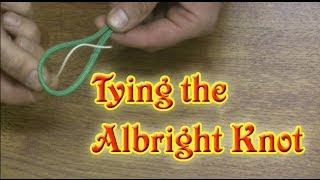 How to Tie the Albright Knot  Tying the Albright Special [upl. by Eedahs]