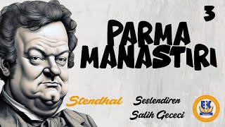 Parma Manastırı  Stendhal Sesli Kitap 3Parça Salih Gececi [upl. by Mal]