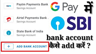 How to add bank account in google pay  gpay main bank account kaise add kare  gpay to sbi account [upl. by Piselli]