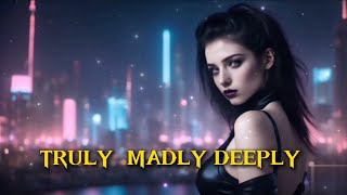 New Song Truly Madly Deeply Technowave  Pop  Synthpop Official music 2024‼️ [upl. by Adnohsel35]