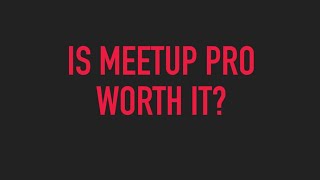 Is Meetup Pro Worth It Break Down Of Every Meetup Pro Feature [upl. by Penman920]