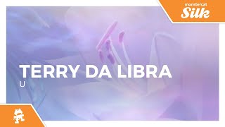 Terry Da Libra  U Monstercat Release [upl. by Salocin]