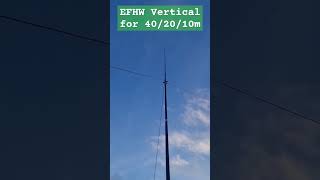 Triband Vertical EFHW Vertical Antenna hamradio hamr [upl. by Asabi921]