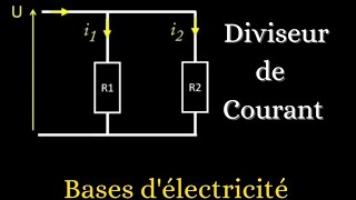 Diviseur de Courant  Cours et Application [upl. by Ymac]