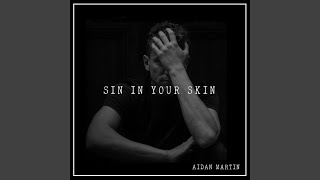 Sin in Your Skin [upl. by Eirehc]