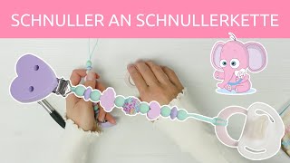 Anleitung Schnuller an Schnullerkette befestigen ♡ Wie befestige ich einen Schnuller [upl. by Follansbee]