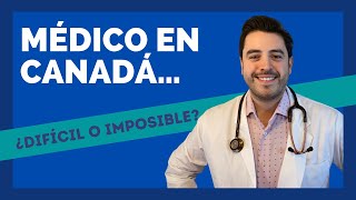 ¿Quieres ser Médico en Canadá Guía Introductoria con historias de éxito [upl. by Alrad]