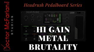 Headrush Pedalboard SeriesHi Gain Metal Brutality [upl. by Iramaj]