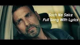 Soch Na Sake Full Audio  Lyrics  Arijit Singh Amaal Mallik amp Tulsi Kumar  Airlift [upl. by Charie]