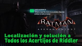 Batman Arkham Knight  Localización y solución de todos los Acertijos de Riddler [upl. by Mukund]