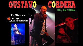 GUSTAVO CORDERA❤️LA TRASTIENDA❤️28042024 [upl. by Lynn148]