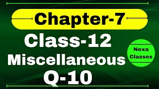 Q10 Miscellaneous Exercise Chapter7 Class 12 Math  Class 12 Miscellaneous Exercise Chapter7 Q10 [upl. by Ahtela]