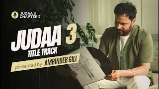 Amrinder Gill  Judaa 3 Chapter 2  Title Track  Amrinder Gill  Dr Zeus [upl. by O'Conner414]