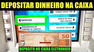 Como DEPOSITAR DINHEIRO na CAIXA  Caixa Eletrônico [upl. by Aicined]