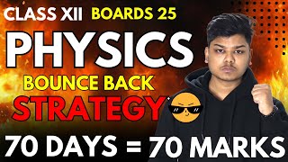 Last 70 Days Backbenchers Strategy for Physics class 12 Boards 2025 [upl. by Parker]