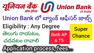 Govt Jobs in Union Bank Eligibility Any degree For Telangana Students Application process [upl. by Hermy937]