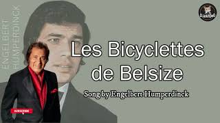 LES BICYCLETTES DE BELSIZE engelberthumperdinck song lyrics music youtubevideo oldsong 90s [upl. by Bust]