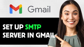 How To Set Up Smtp Server In Gmail 2024 Step By Step Guide [upl. by Marka]