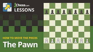 The Pawn  How to Move the Chess Pieces [upl. by Brinna403]