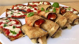 DUE RICETTE SALVA CENA CON LE MELANZANE Facili e Veloci  INVOLTINI FILANTI E PIZZETTE DI MELANZANE [upl. by Enileuqcaj]