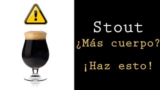 Añade esto para mejorar el CUERPO en tu Stout [upl. by Hrutkay]