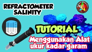 REFRACTOMETER SALINITY Tutorial Kalibrasi amp Cara menggunakan Alat test Kadar Garam [upl. by Chic]