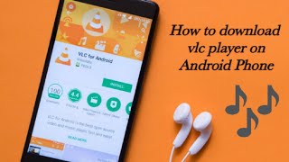 How to download vlc player on Android Phone [upl. by Aronow]