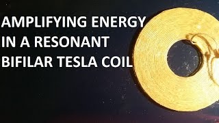 Amplifying energy in a bifilar coil by simultaneously using 2 methods of inducing resonance [upl. by Betsey685]