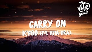 Kygo  Carry On Lyrics ft Rita Ora [upl. by Eanal31]