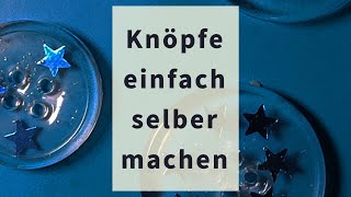 Knöpfe selber machen [upl. by Bael]