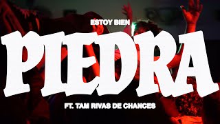 Estoy Bien feat Tam Rivas de Chances  Piedra Video Oficial [upl. by Natsirt]