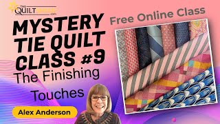 Alex Anderson LIVE  Mystery Tie Quilt Class 8  Approaching the Layout [upl. by Akined]