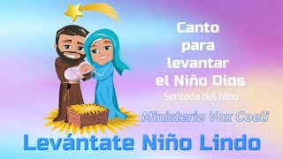 Levántate Niño Lindo Letra y Acordes Canto para sentar al Niño Dios [upl. by Rafael]