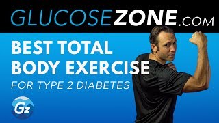 BEST TOTAL BODY EXERCISE FOR TYPE 2 DIABETES GLUCOSEZONE [upl. by Nahsez]